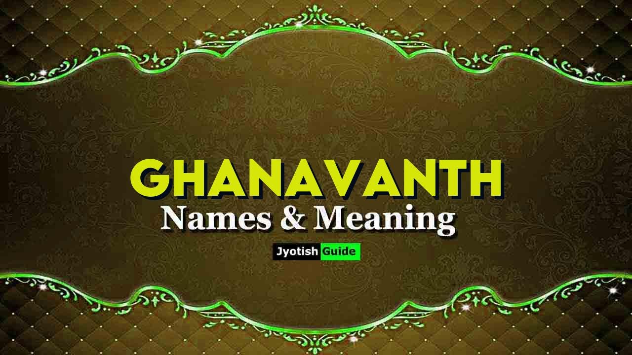 ghanavanth name meaning