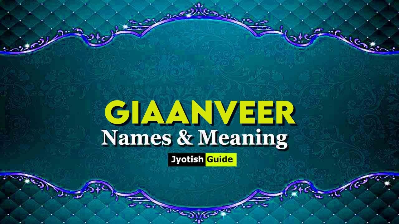 giaanveer name meaning