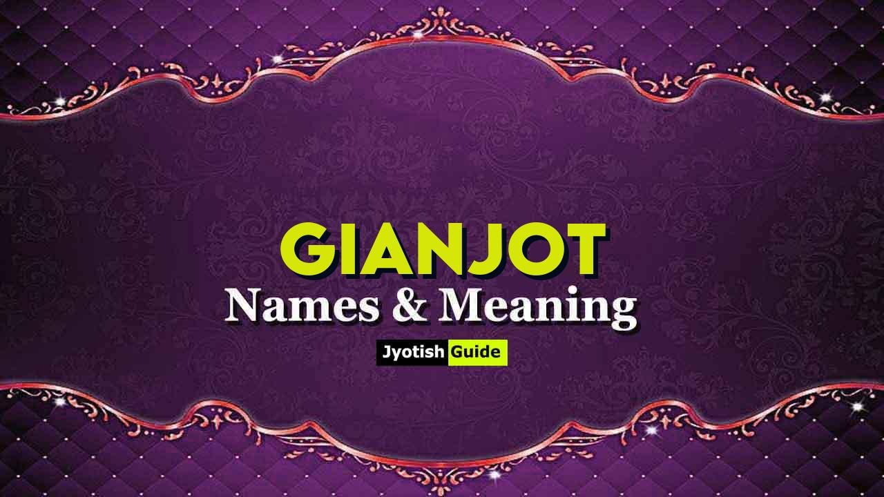 gianjot name meaning