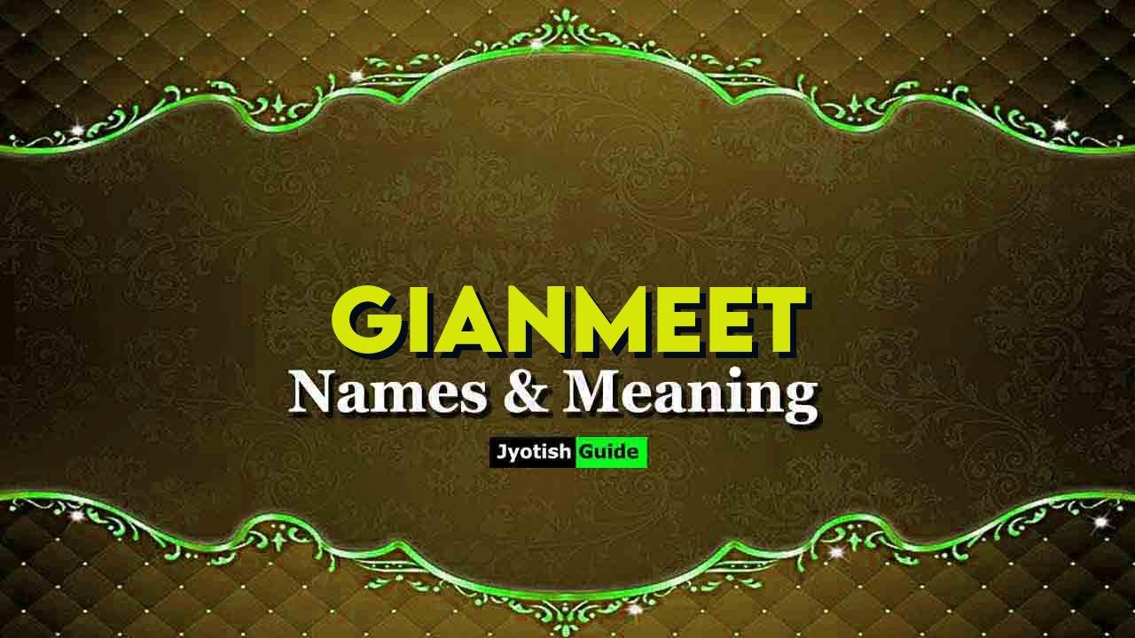 gianmeet name meaning