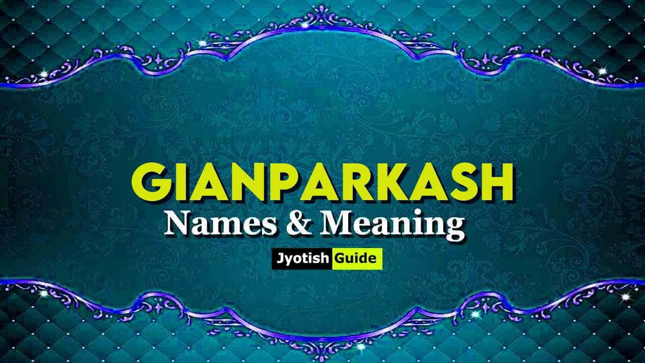 gianparkash name meaning