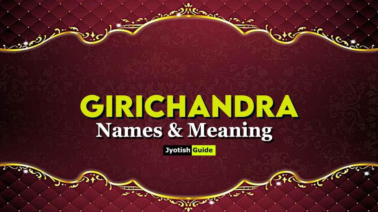 girichandra name meaning