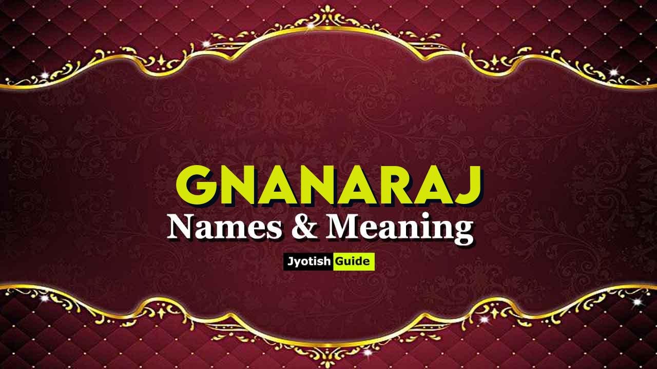 gnanaraj name meaning