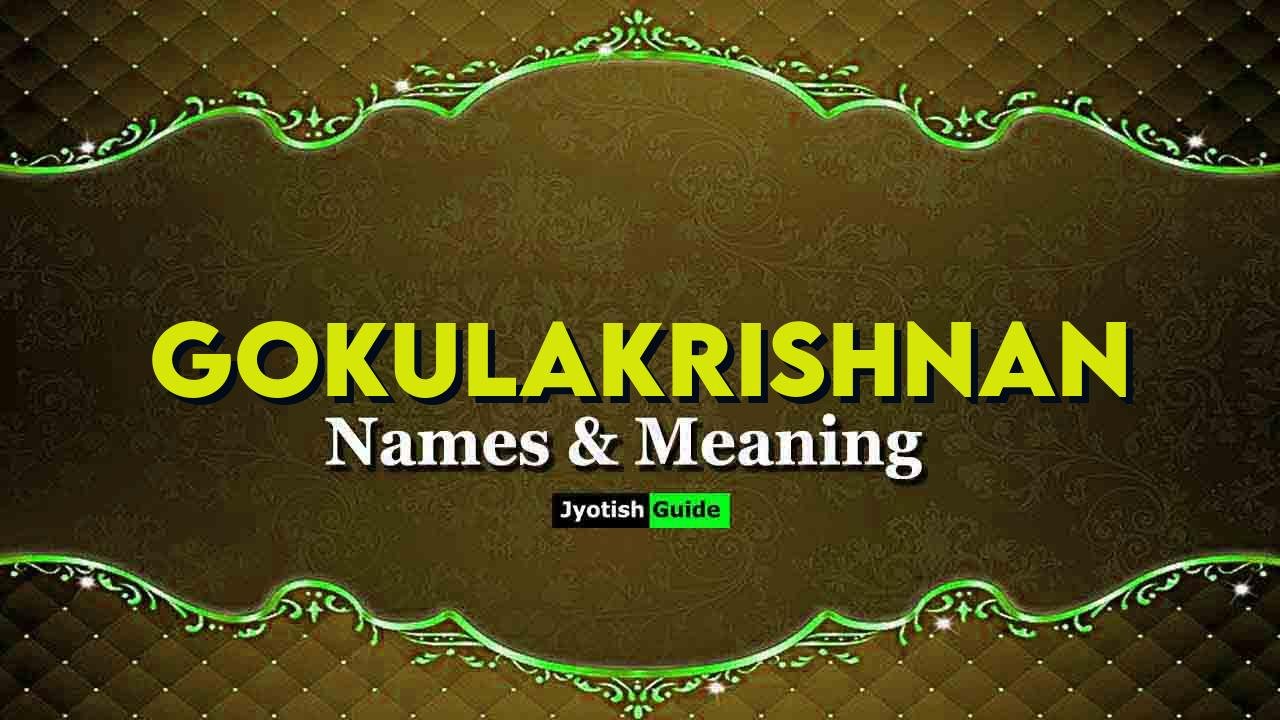 gokulakrishnan name meaning