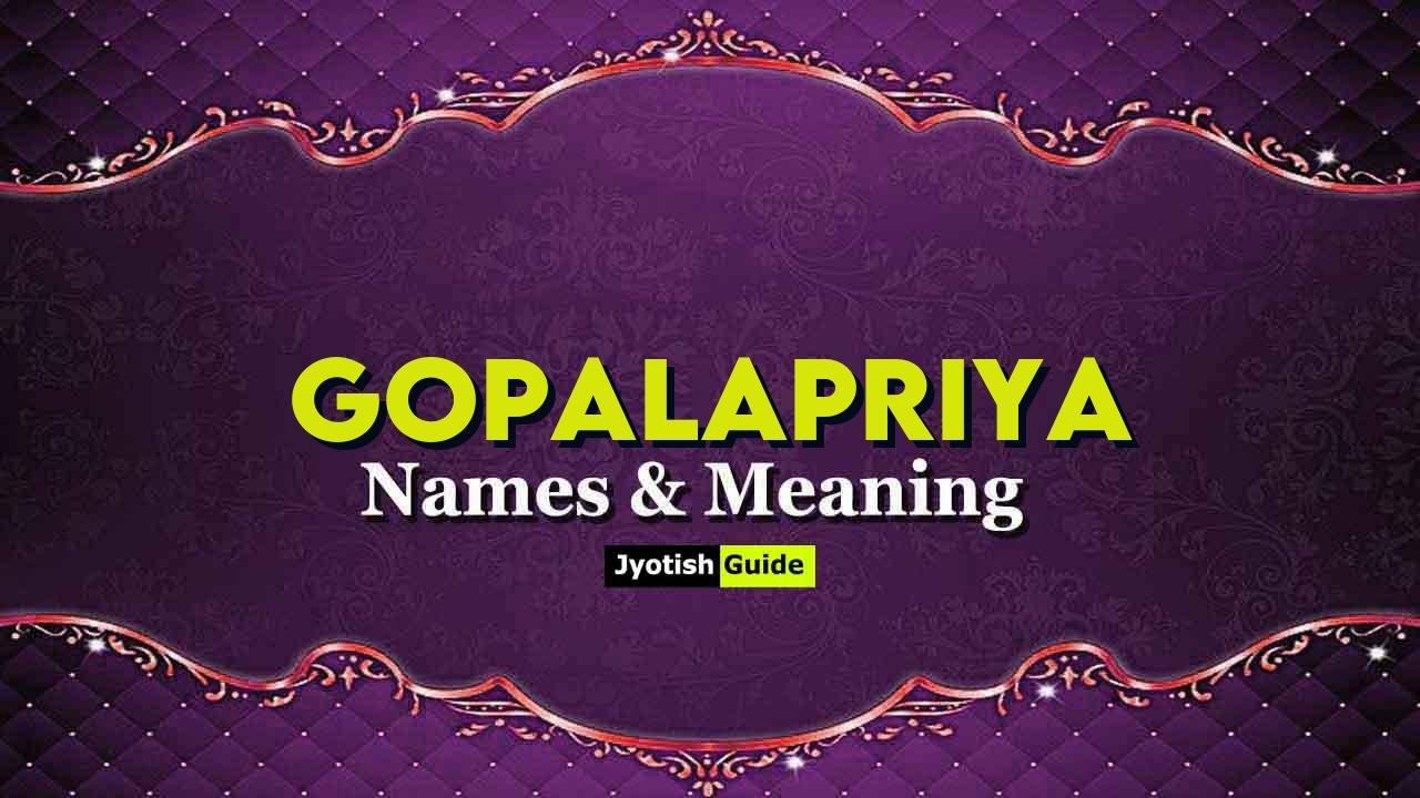 gopalapriya name meaning