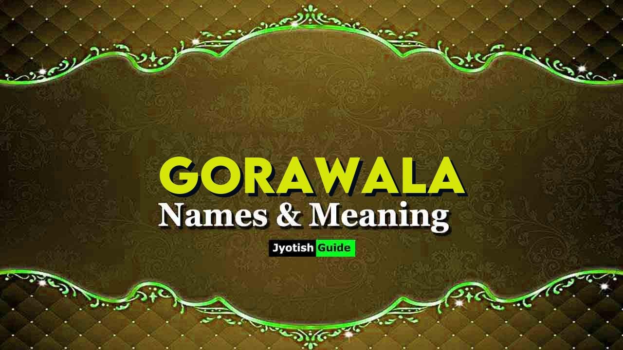 gorawala name meaning