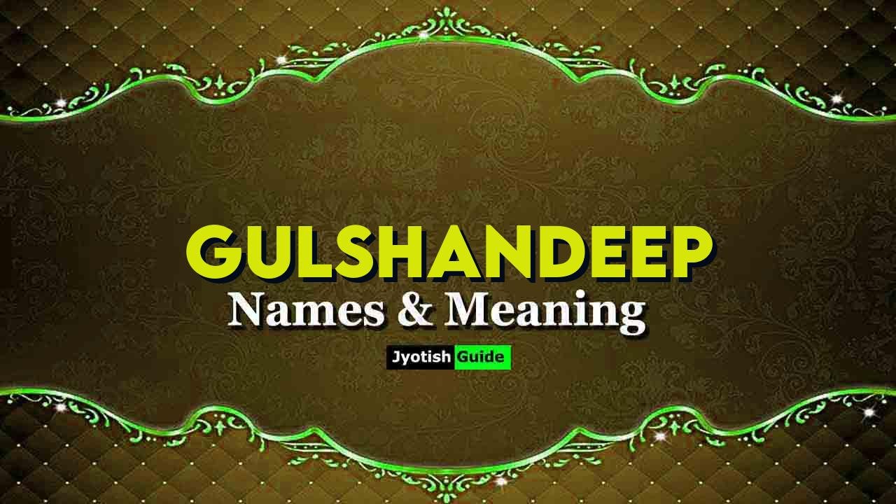 gulshandeep name meaning