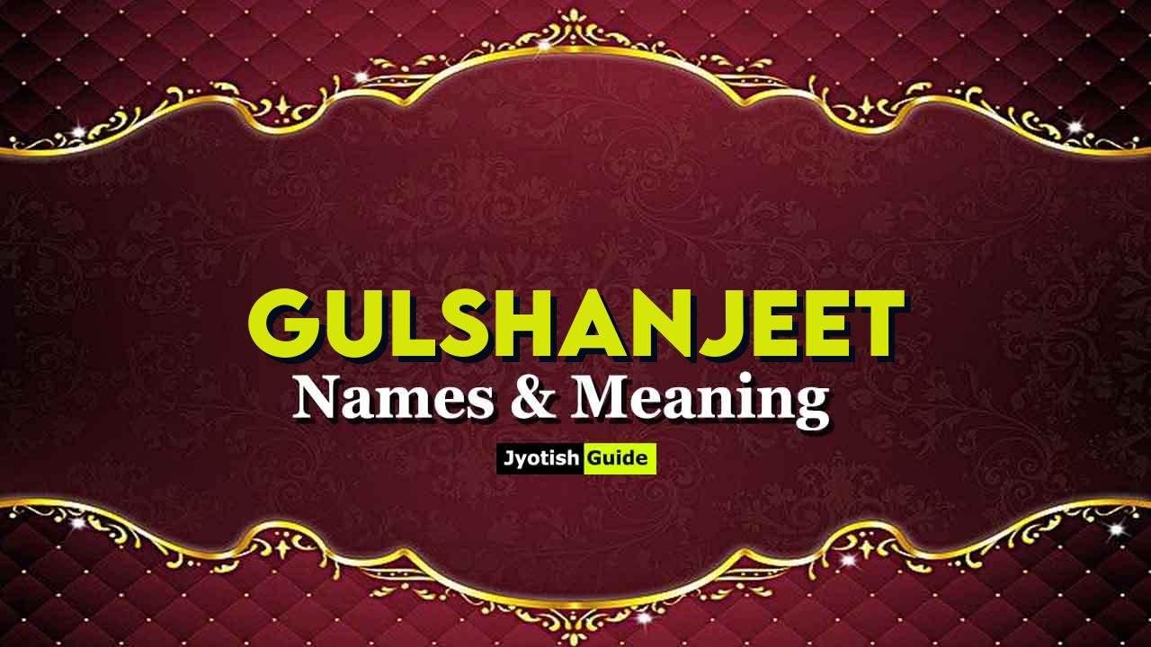 gulshanjeet name meaning