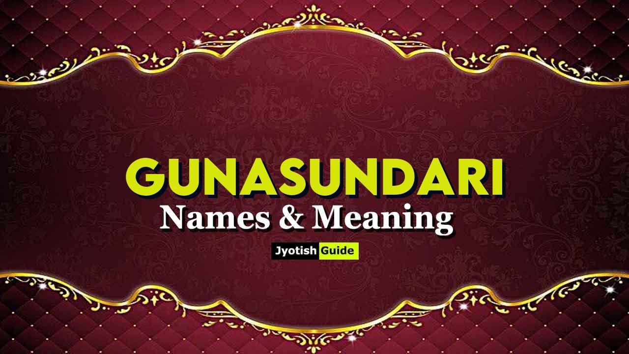 gunasundari name meaning