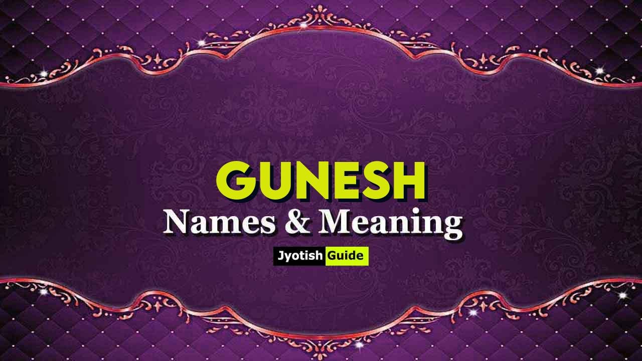 gunesh name meaning