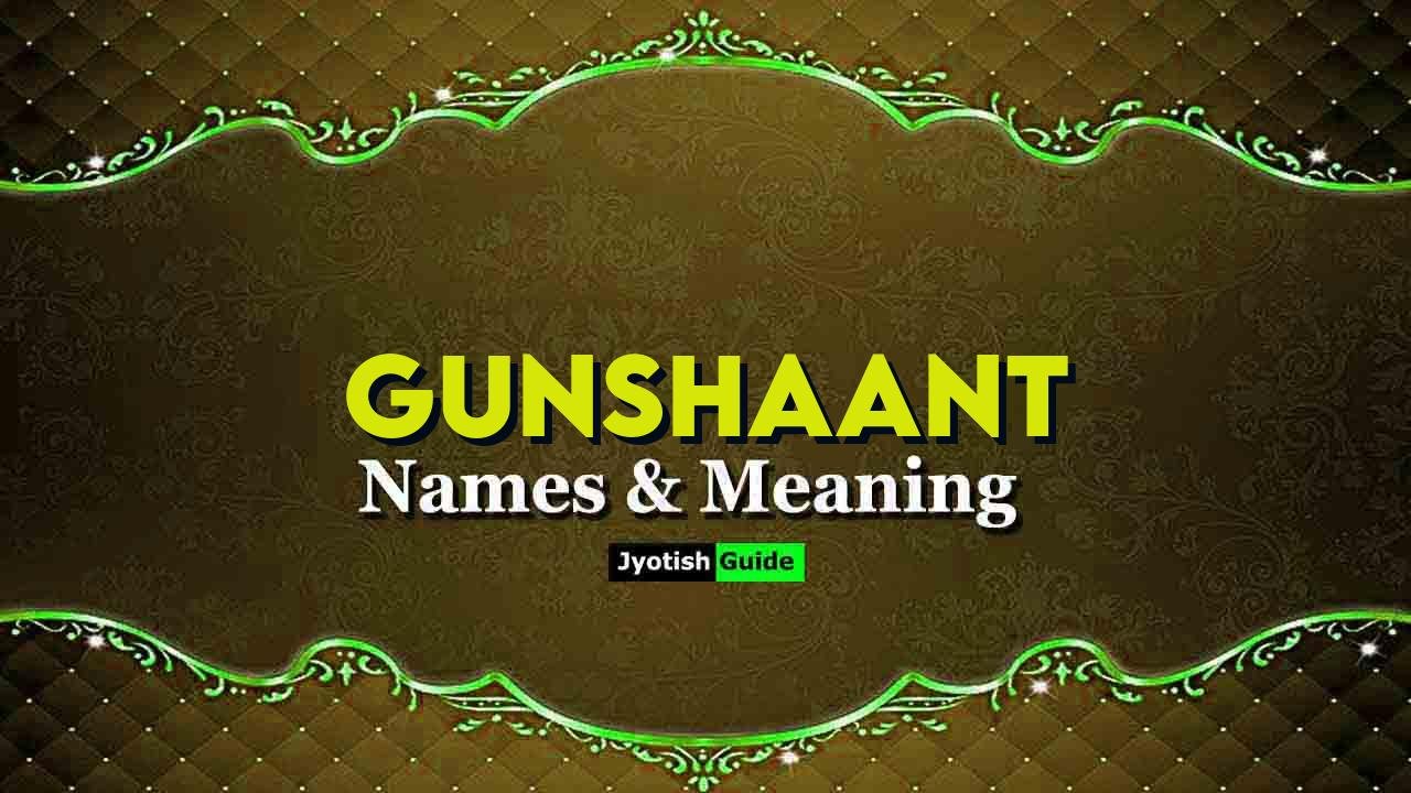gunshaant name meaning