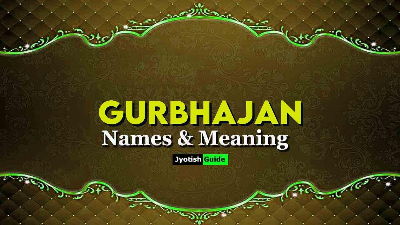 gurbhajan name meaning