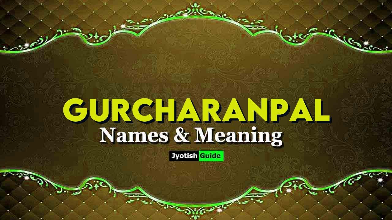 gurcharanpal name meaning