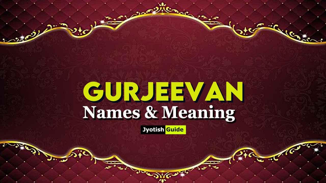 gurjeevan name meaning