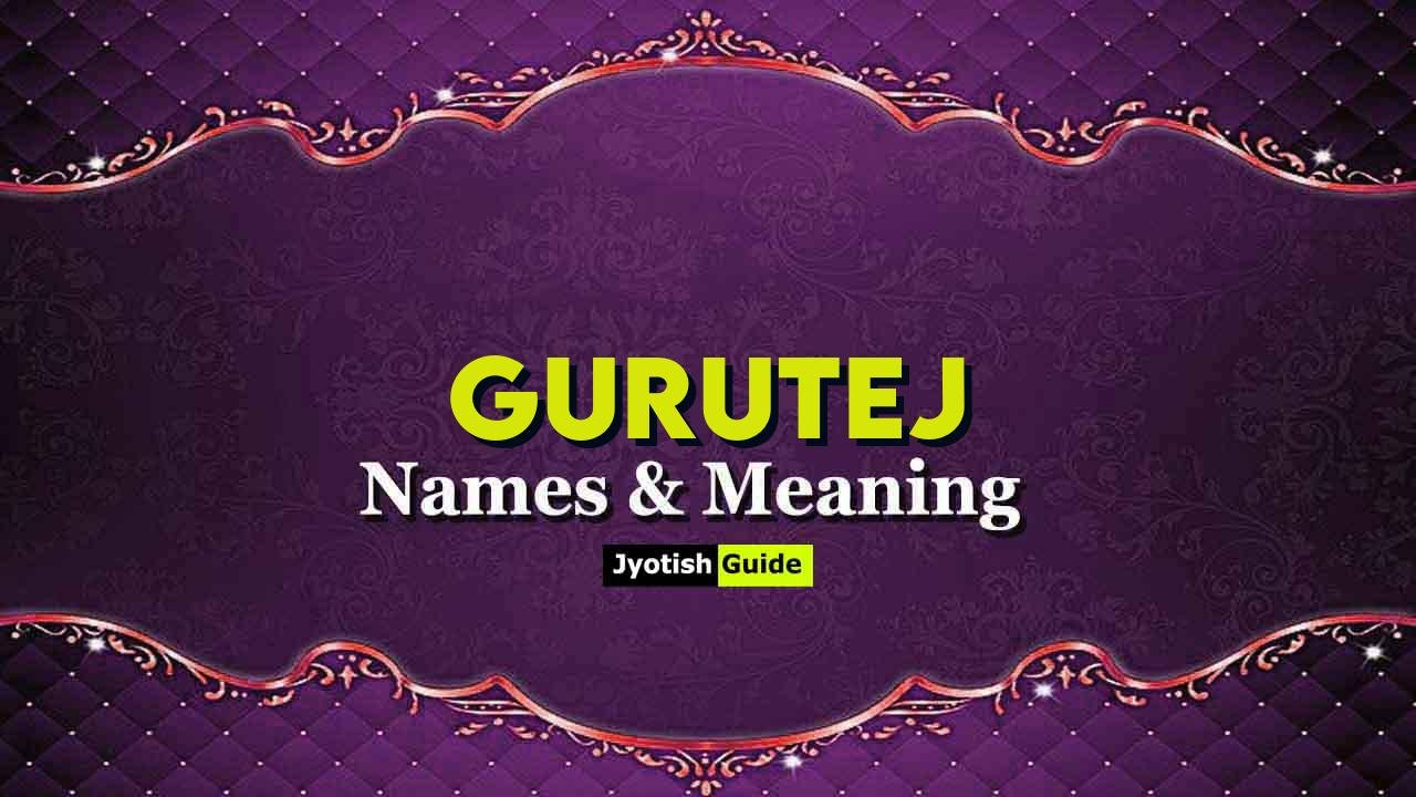 gurutej name meaning