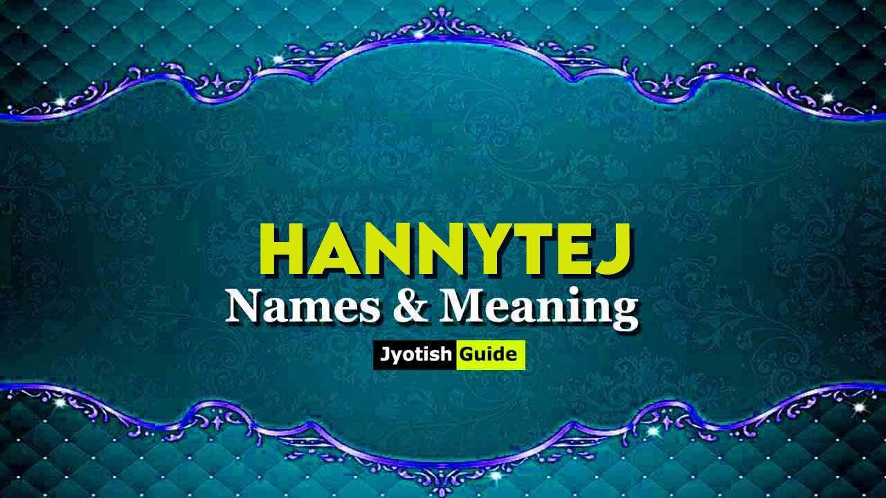 hannytej name meaning
