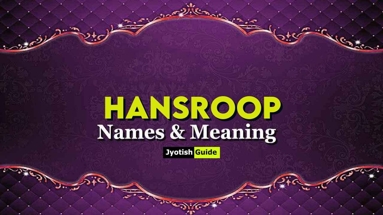 hansroop name meaning