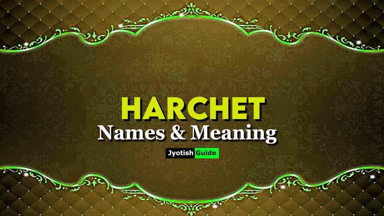 harchet name meaning