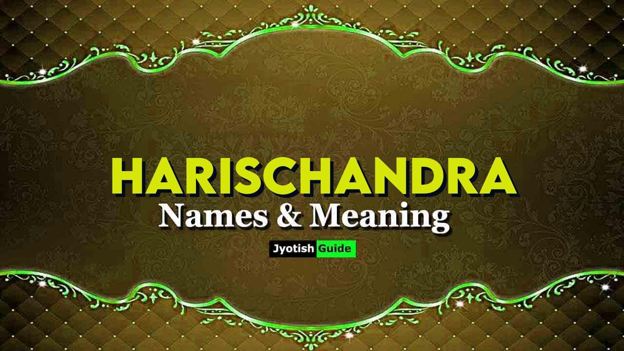 harischandra name meaning
