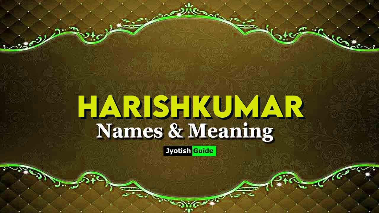 harishkumar name meaning