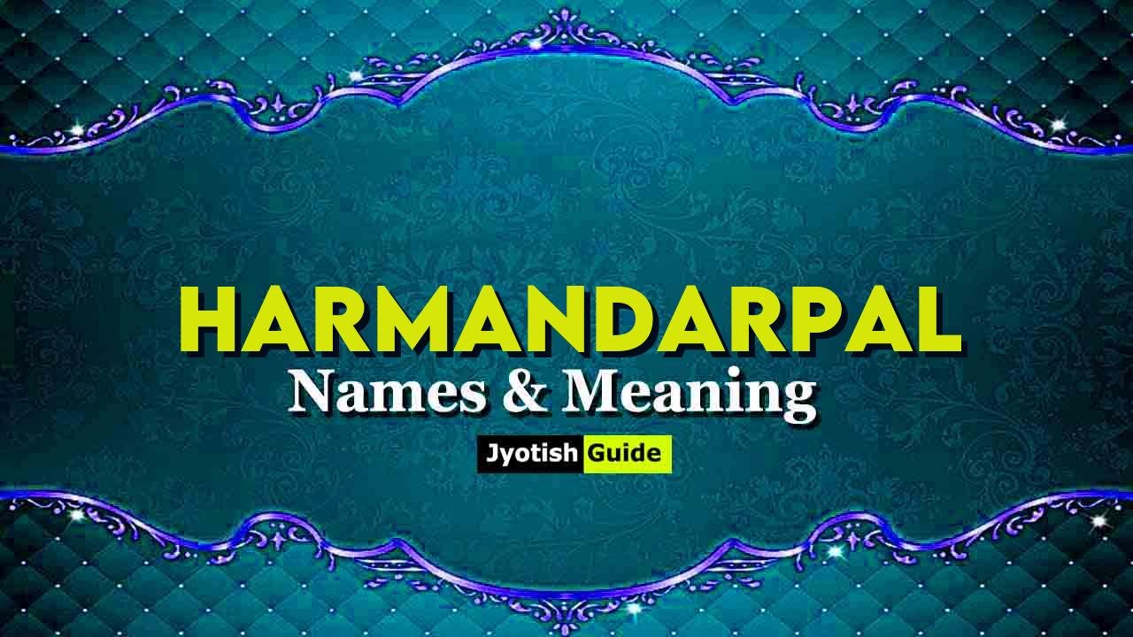 harmandarpal name meaning