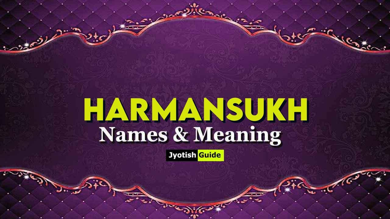 harmansukh name meaning