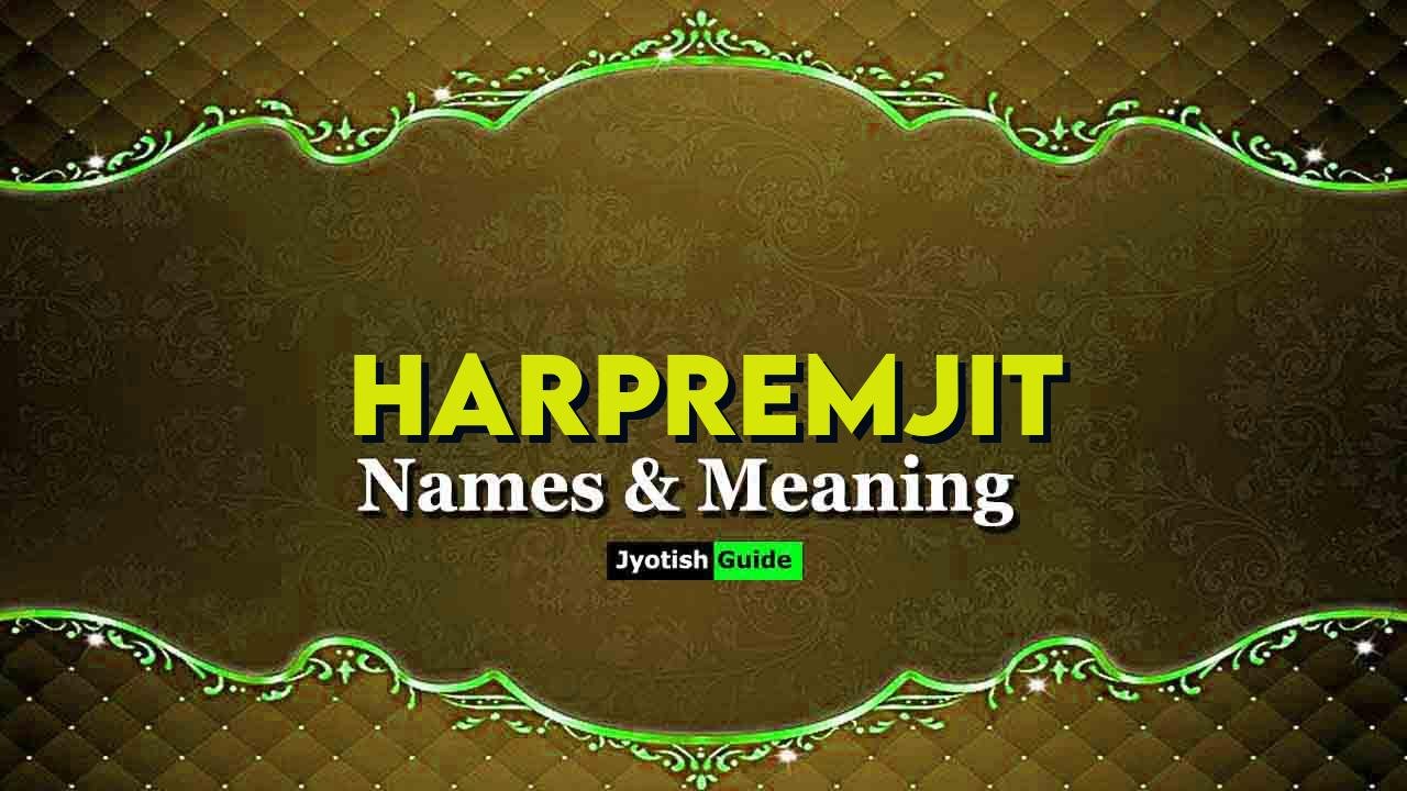 harpremjit name meaning