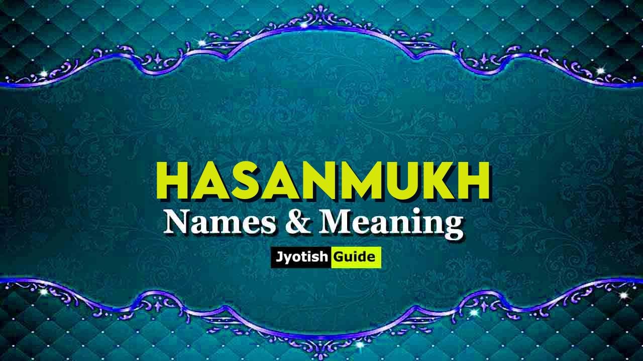 hasanmukh name meaning