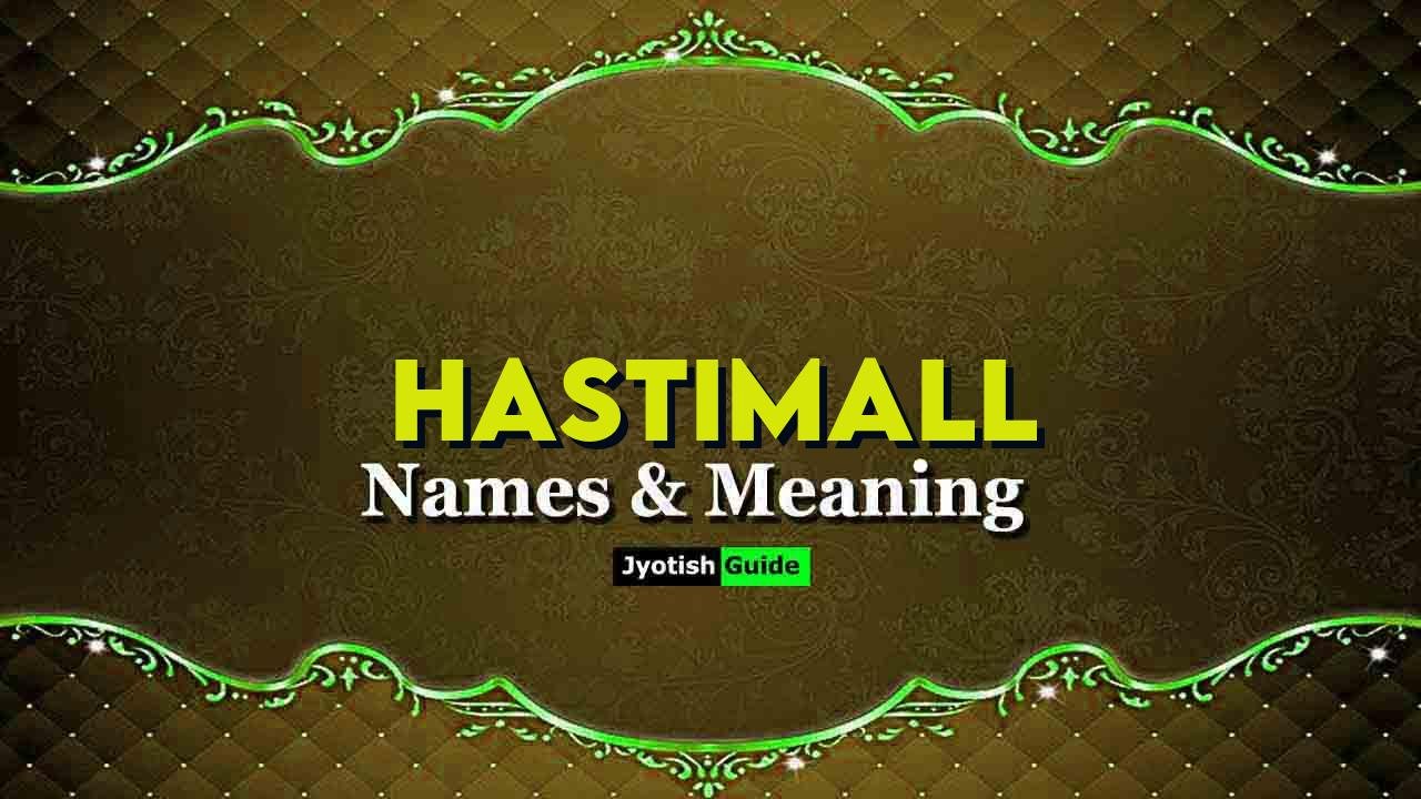 hastimall name meaning
