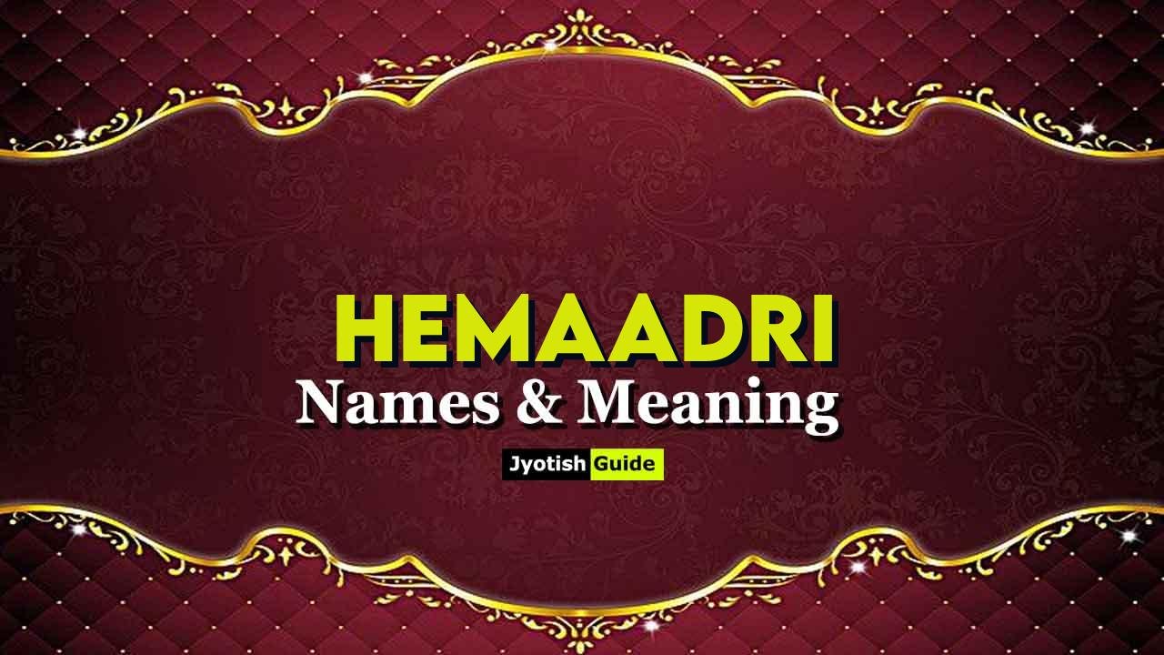 hemaadri name meaning