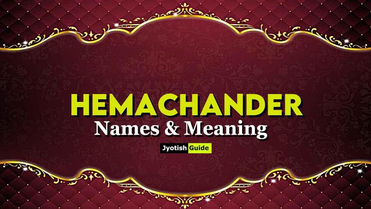 hemachander name meaning