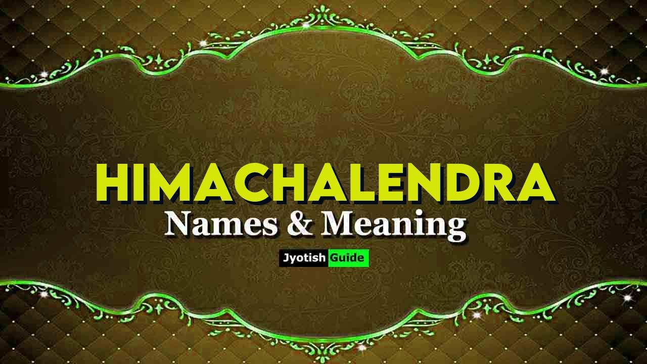 himachalendra name meaning