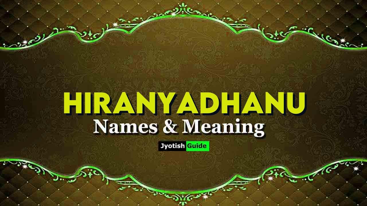 hiranyadhanu name meaning