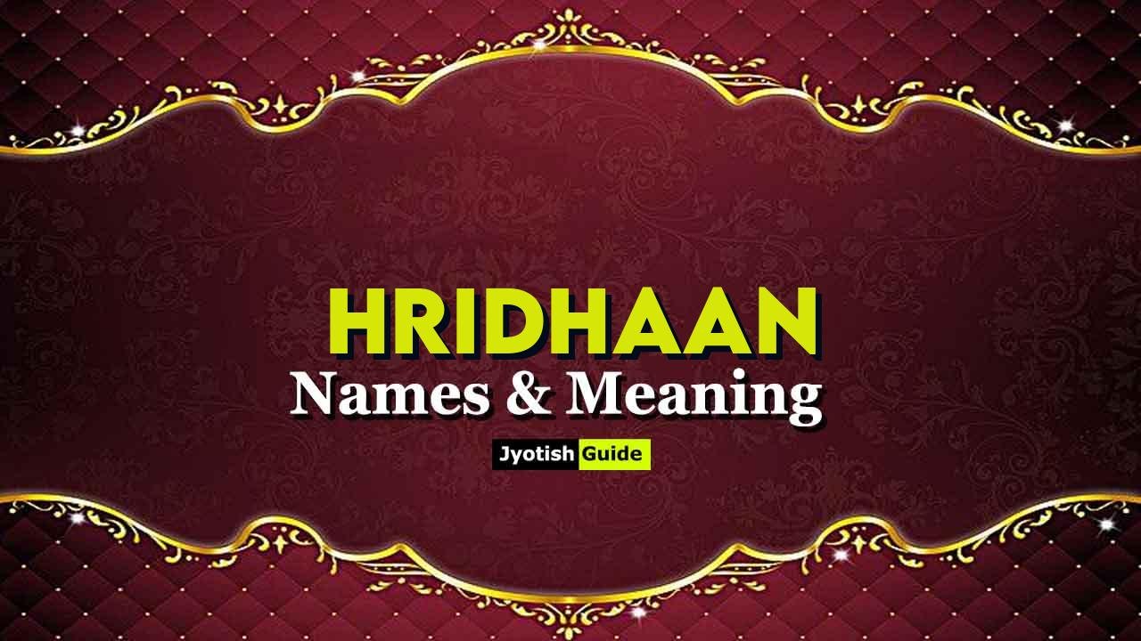 hridhaan name meaning
