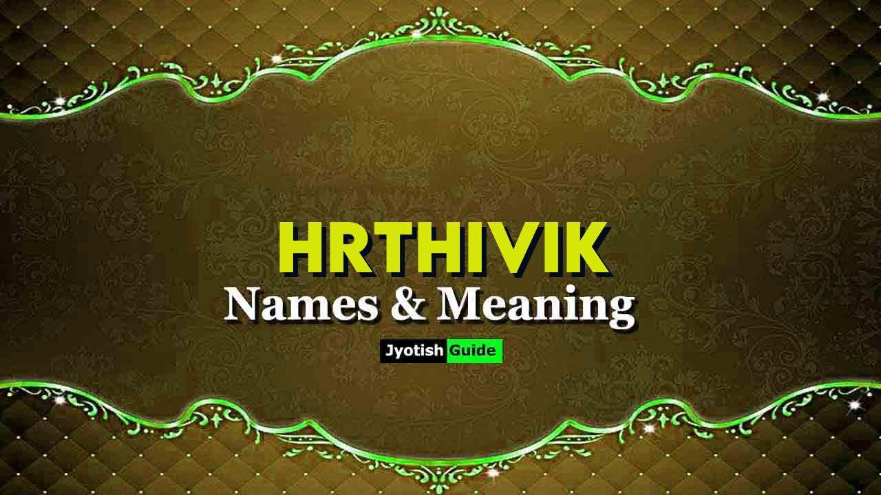 hrthivik name meaning