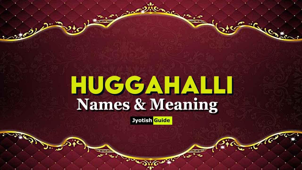 huggahalli name meaning