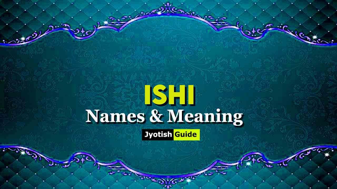 ishi name meaning