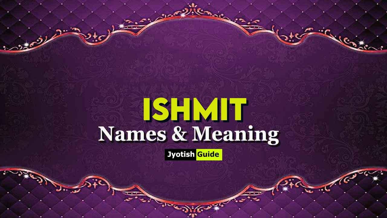 ishmit name meaning