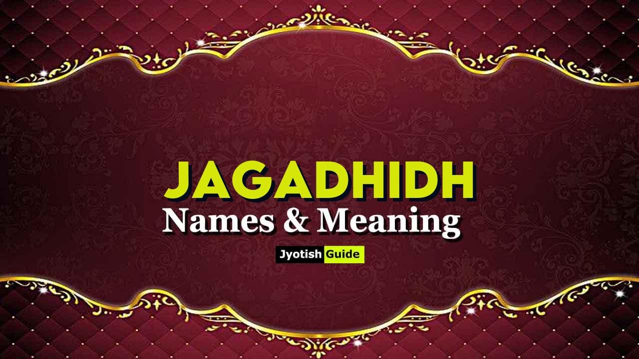 jagadhidh name meaning