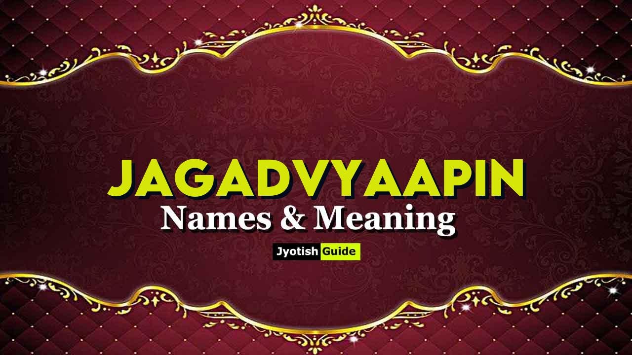jagadvyaapin name meaning