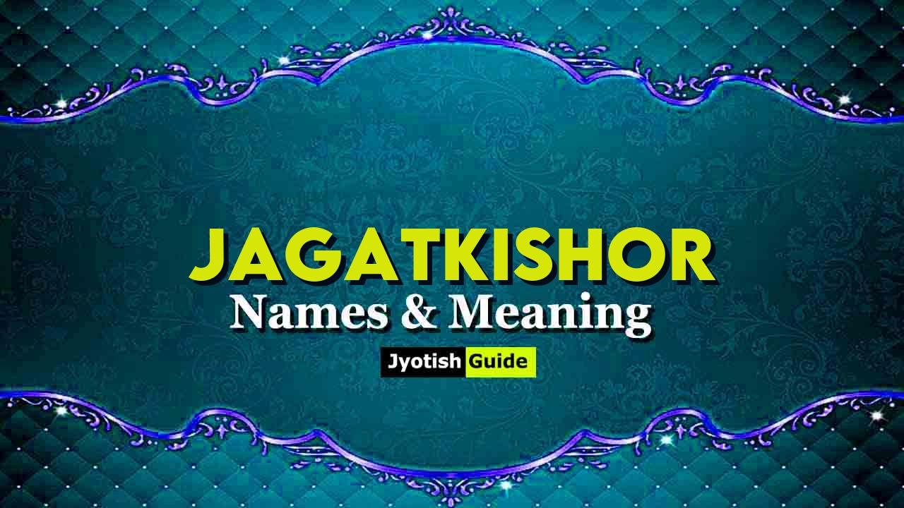 jagatkishor name meaning