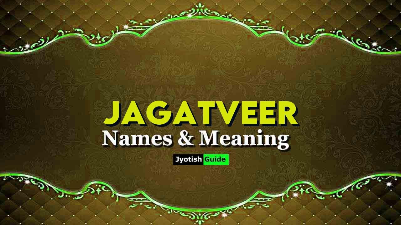 jagatveer name meaning