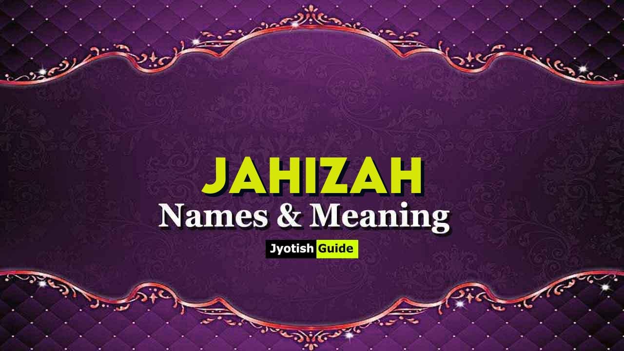 jahizah name meaning