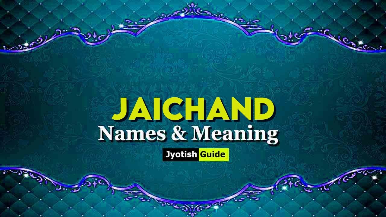 jaichand name meaning