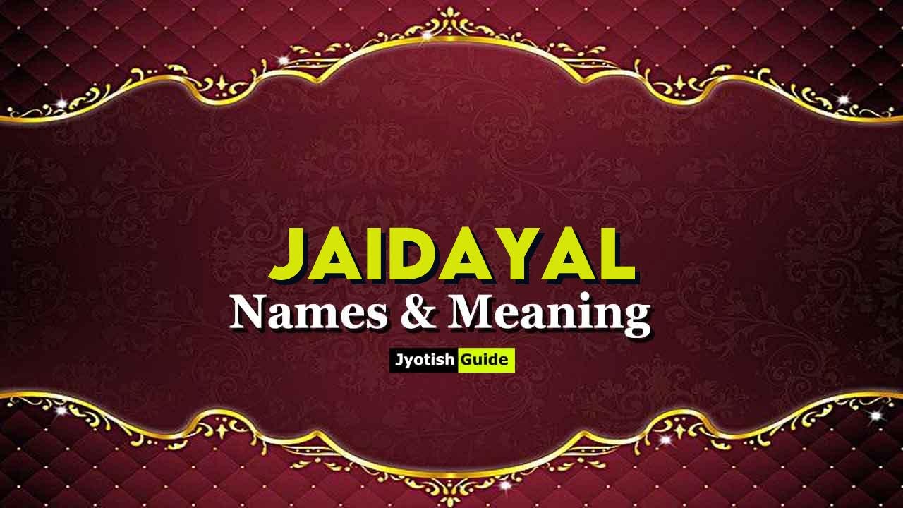 jaidayal name meaning