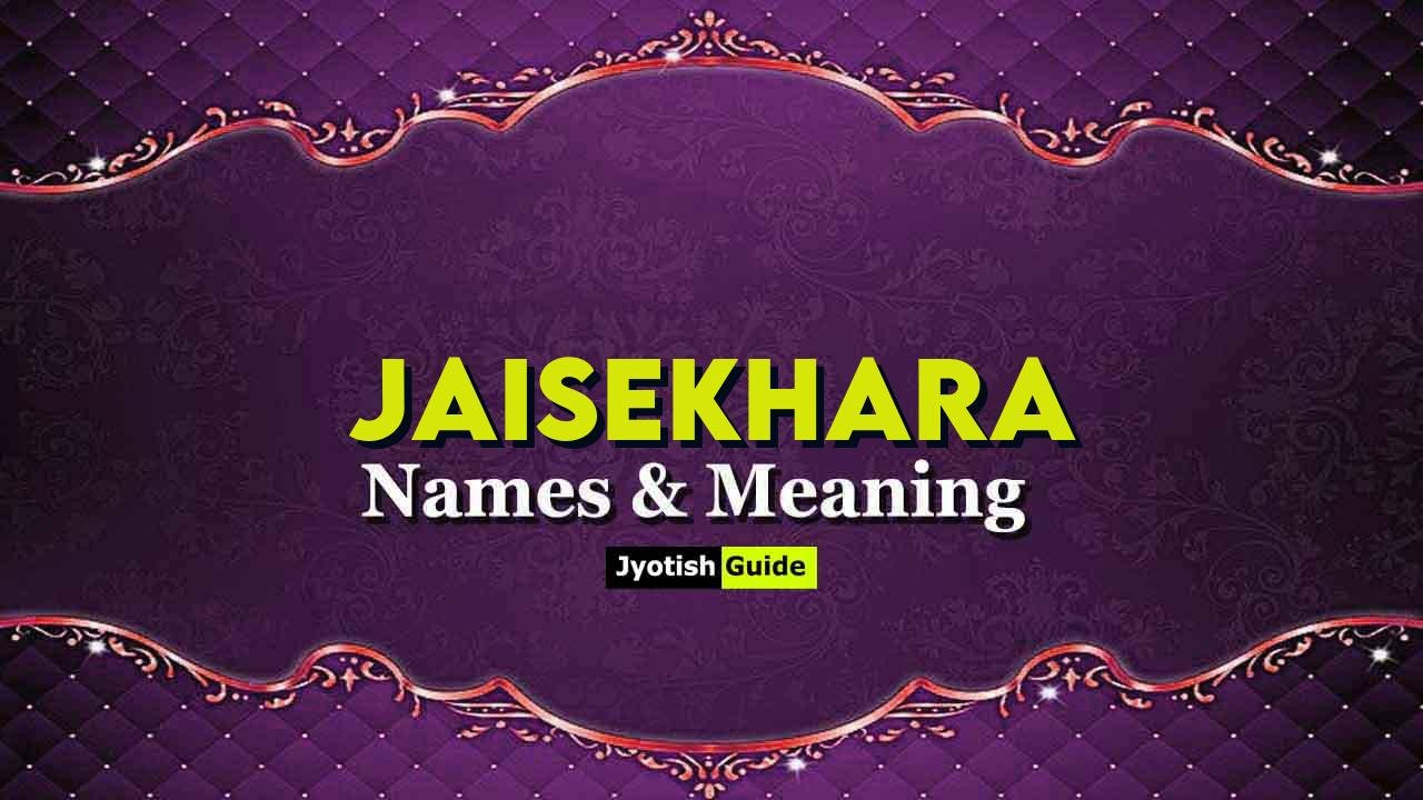 jaisekhara name meaning