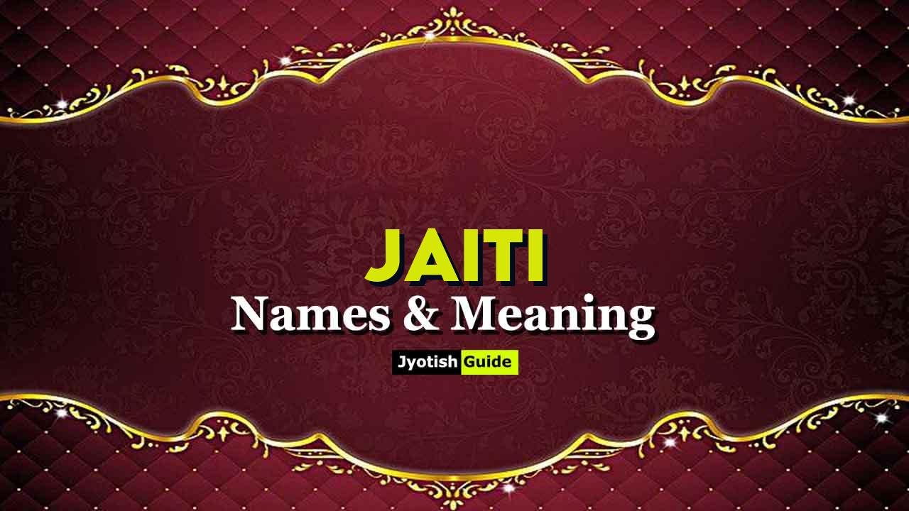 jaiti name meaning