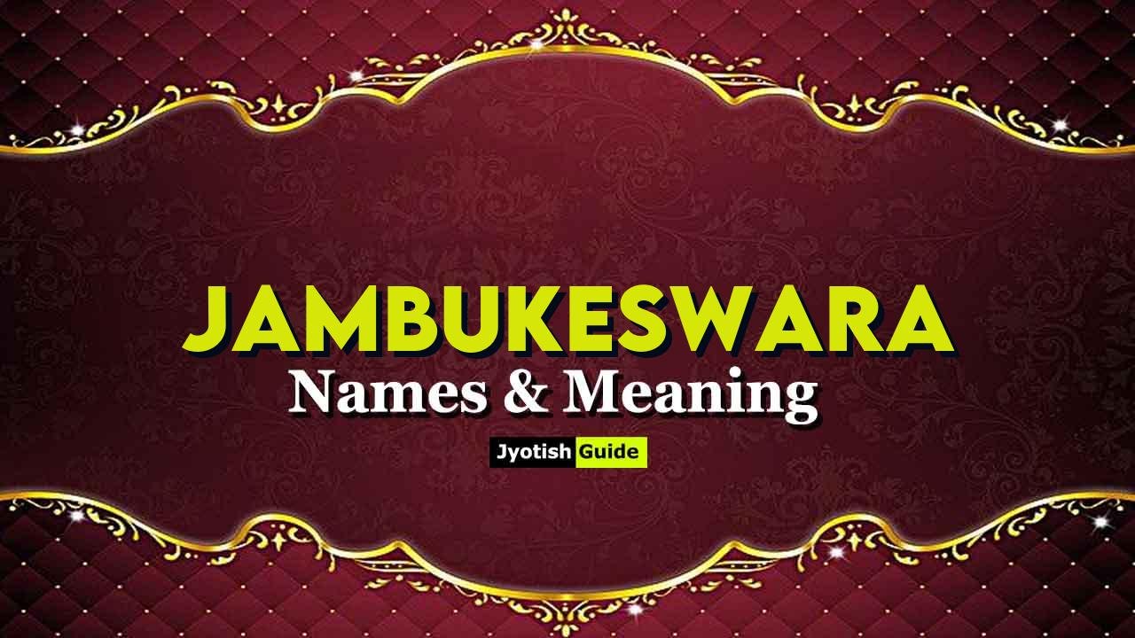 jambukeswara name meaning