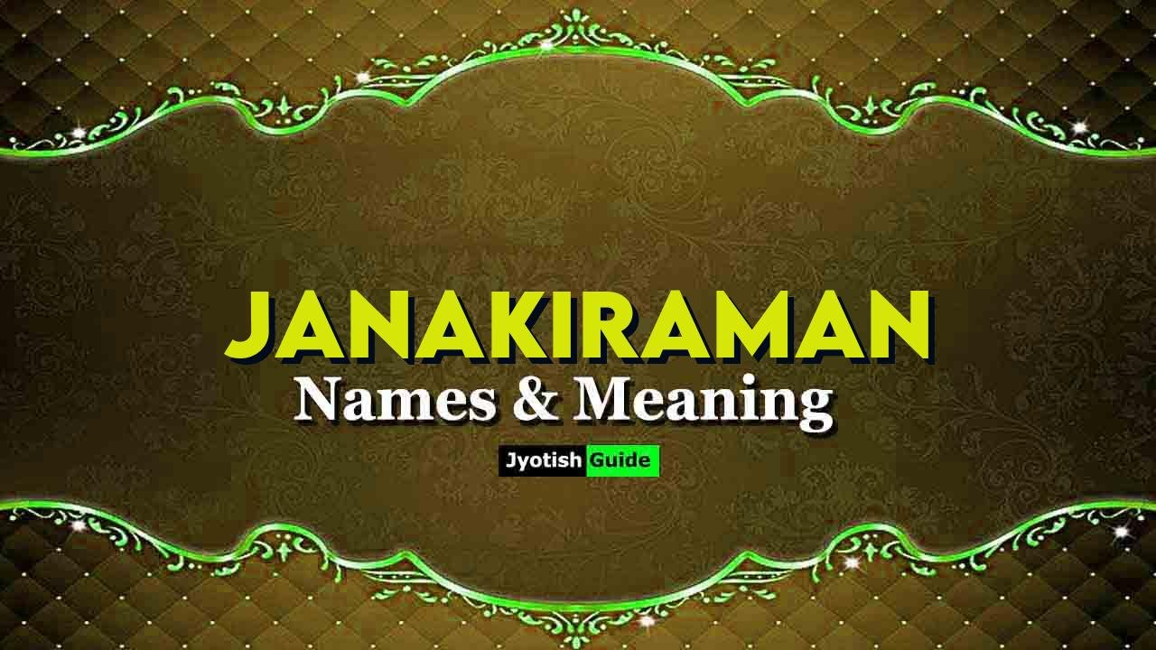 janakiraman name meaning
