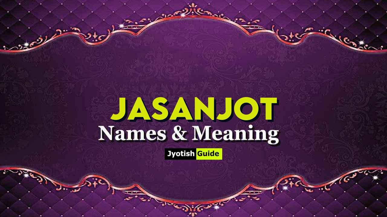 jasanjot name meaning